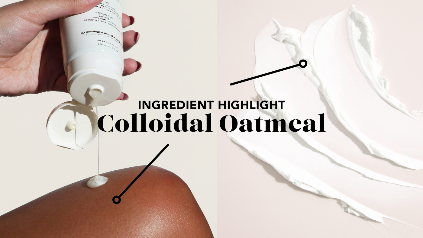 3 Ways Colloidal Oatmeal Benefits Intimate Skin